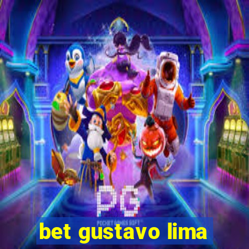 bet gustavo lima